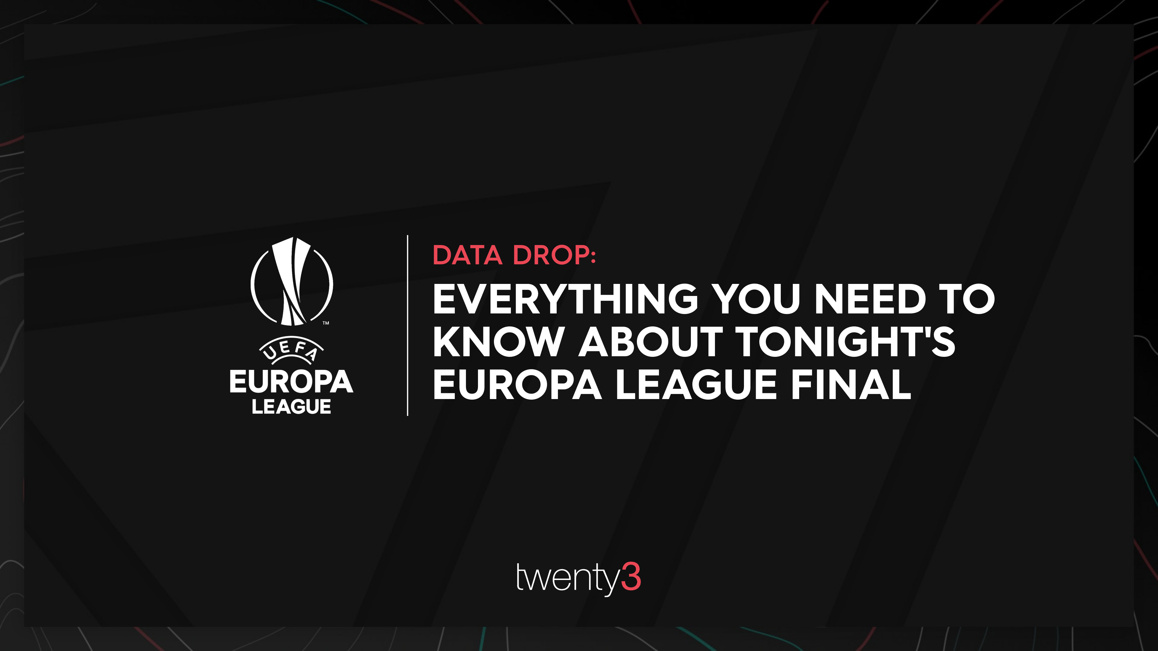 Everything you need to know about tonight's Europa League final